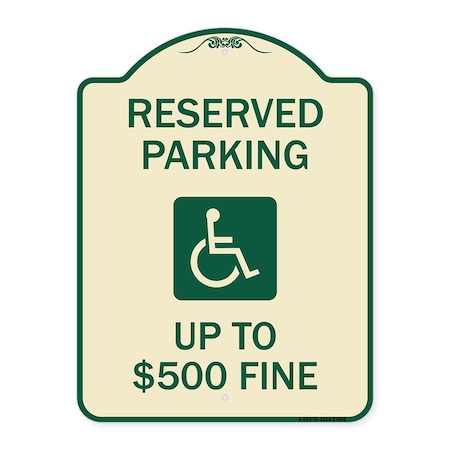 Signmission Reserved Parking Up to $500 Fine Handicapped Heavy-Gauge Aluminum Sign, 24" x 18", TG-1824-23002 A-DES-TG-1824-23002